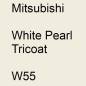 Preview: Mitsubishi, White Pearl Tricoat, W55.